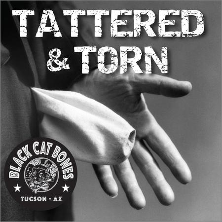 Black Cat Bones - Tattered and Torn (October 30, 2019)