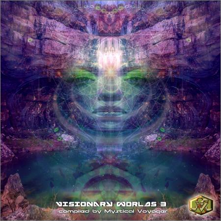 VA - Visionary Worlds 3 (Compiled By Mystical Voyager) (2019)
