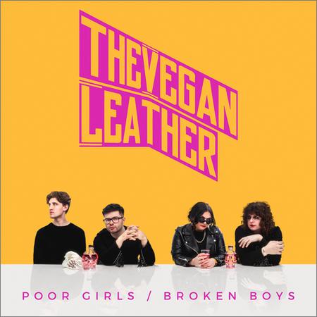The Vegan Leather - Poor Girls Broken Boys (October 25, 2019)
