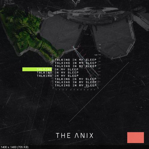 The Anix - Talking In My Sleep (Single) (2019)