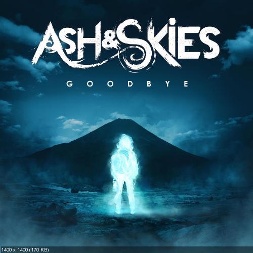 Ash & Skies - Goodbye (Single) (2019)