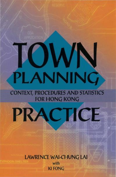 Town Planning Practice Context, Procedures and Statistics for Hong Kong