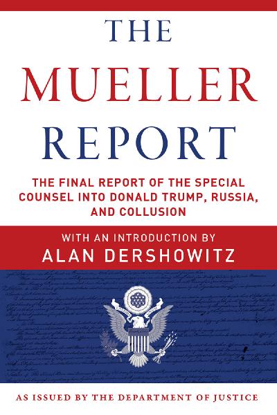 11 THE MUELLER REPORT with an introduction by Alan Dershowitz