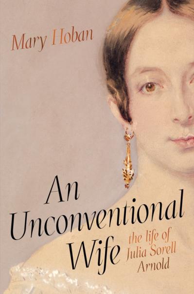 An Unconventional Wife the life of Julia Sorell Arnold