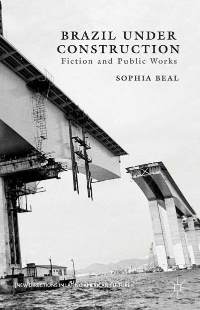 Brazil under Construction Fiction and Public Works