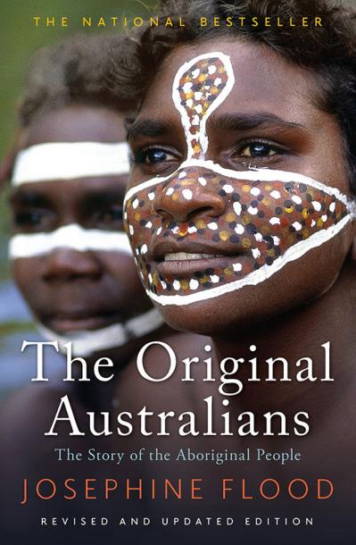 The Original Australians The Story of the Aboriginal People