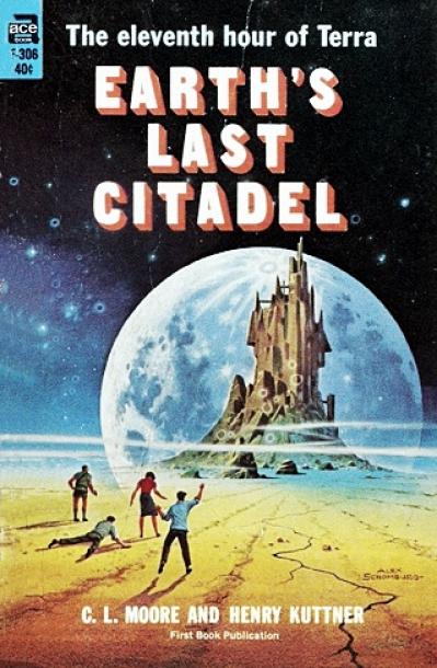 C L Moore & Henry Kuttner Earth ' s Last Citadel