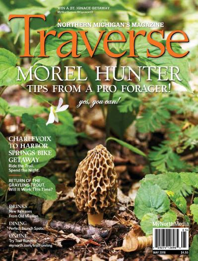 Traverse Northern Michigan ' s Magazine May (2018)