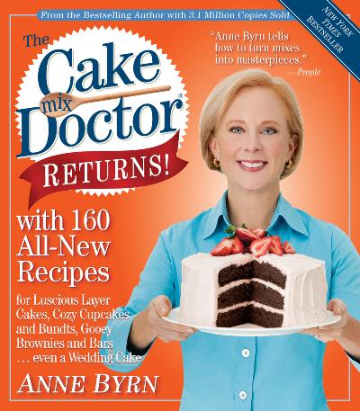 The Cake Mix Doctor Returns! With 160 All New Recipes