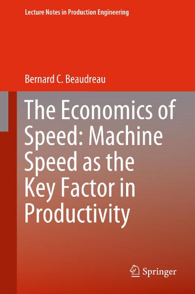 The Economics of Speed Machine Speed as the Key Factor in Productivity