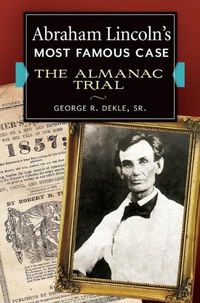 Abraham Lincoln's Most Famous Case The Almanac Trial