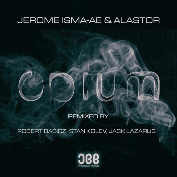 Jerome Isma Ae and Alastor Opium Remixes JEE058 2019