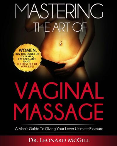 Mastering The Art of Vaginal Massage
