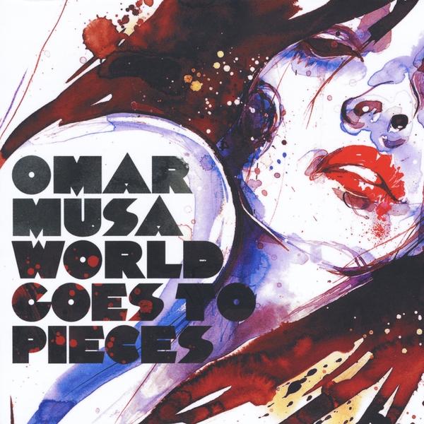 Omar Musa World Goes to Pieces 2010