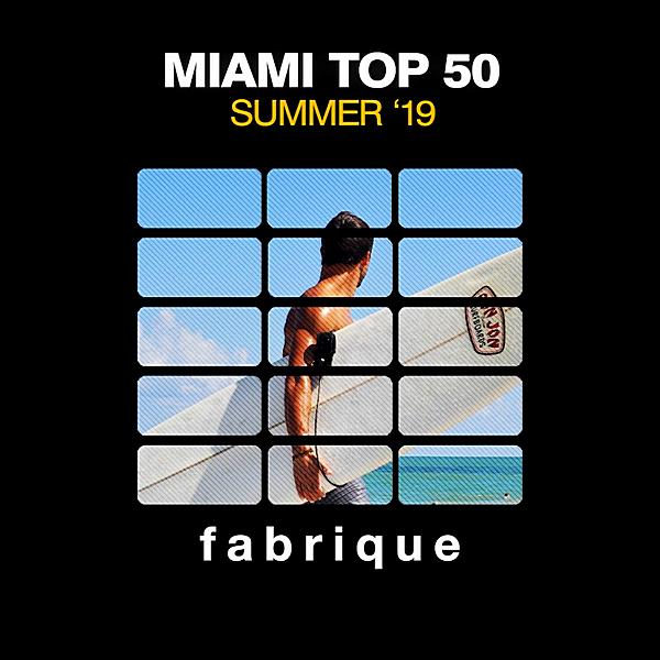 Miami Top 50 Summer '19 (2019)