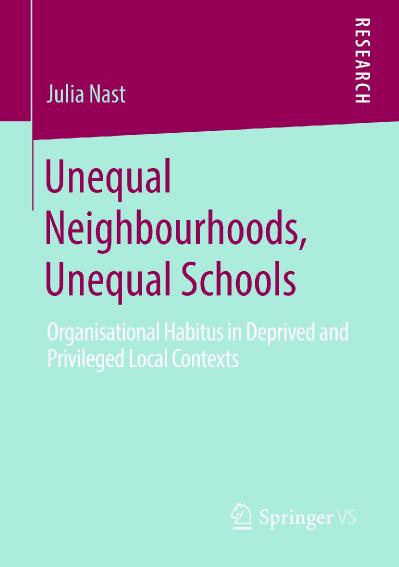 Unequal Neighbourhoods, Unequal Schools Organisational Habitus in Deprived and Pri...