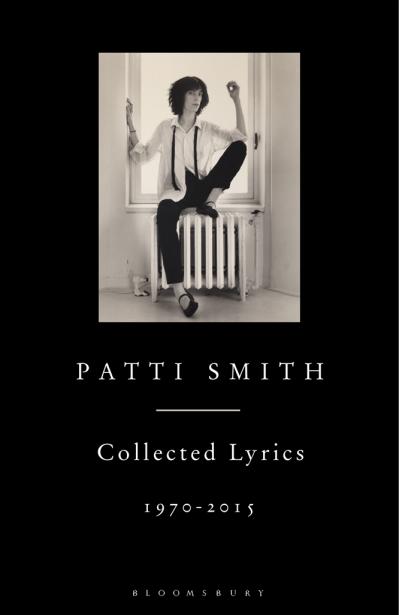 Patti Smith Collected Lyrics, 1970 (2015)