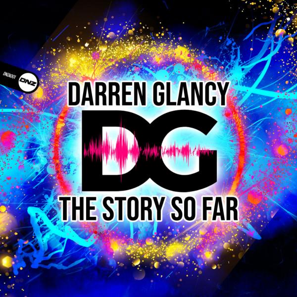 Darren Glancy The Story So Far DNZA001 (2019)