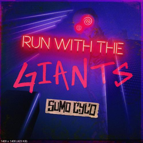 Sumo Cyco - Run with the Giants (Single) (2019)