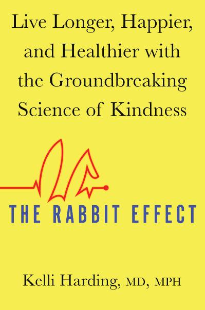The Rabbit Effect Live Longer, Happier, and Healthier with the Groundbreaking Scie...