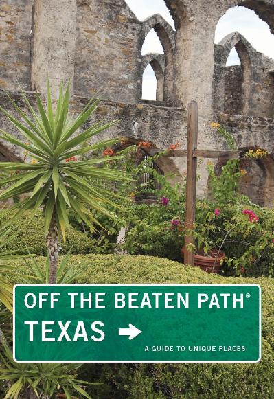 Texas Off the Beaten Path® (Off the Beaten Path), 10th Edition