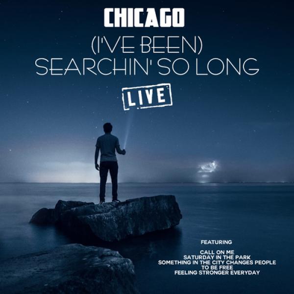 Chicago (I've Been) Searchin' so Long (Live) (2019)