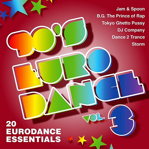 90's Eurodance Vol 3 (20 Eurodance Essentials) (2019)
