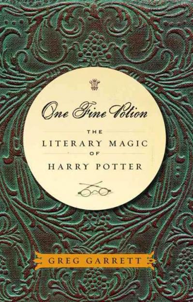 One Fine Potion The Literary Magic of Harry Potter