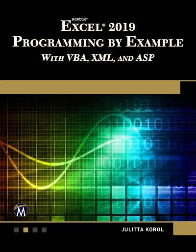 Microsoft Excel 2019 Programming by Ex&le with VBA, XML, and ASP