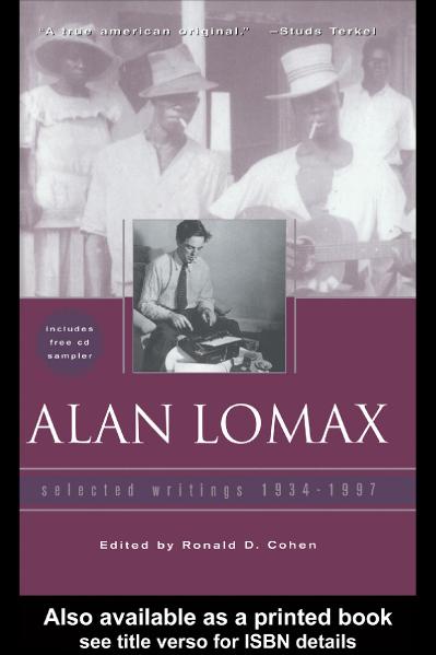 Alan Lomax Selected Writings, 1934-1997