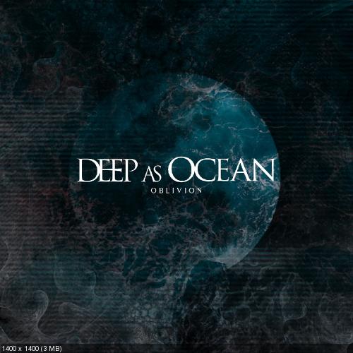 Deep as Ocean - Oblivion [Single] (2019)